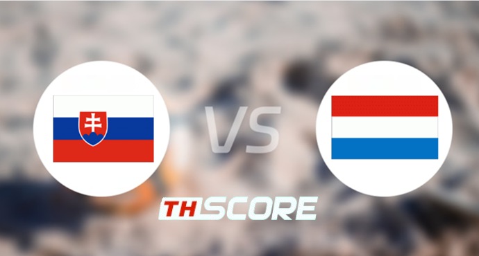 วิเคราะห์บอล【ฟุตบอลโลก รอบคัดเลือก โซนยุโรป】สโลวาเกีย VS ลักเซมเบิร์ก
