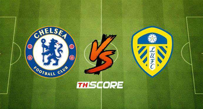 พรีวิวฟุตบอล เอฟเอคัพ: เชลซี vs ลีดส์ ยูไนเต็ด