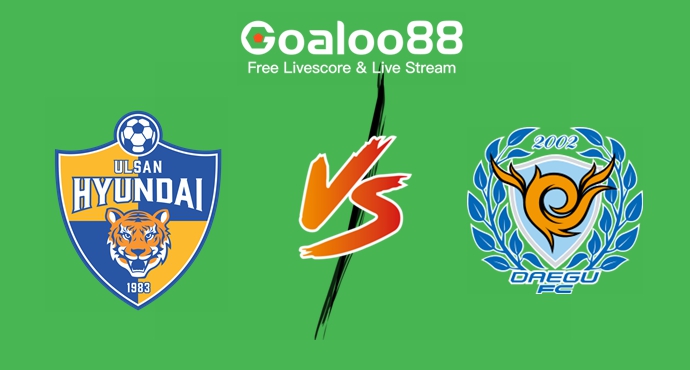 K League 1 Tips: Ulsan Hyundai FC VS Daegu FC