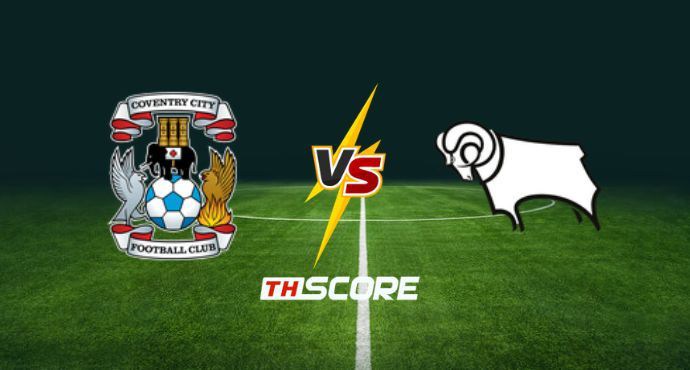 พรีวิวฟุตบอล อีเอฟแอลแชมเปียนชิป: โคเวนทรี ซิตี้ vs ดาร์บี้ เค้าท์ตี้