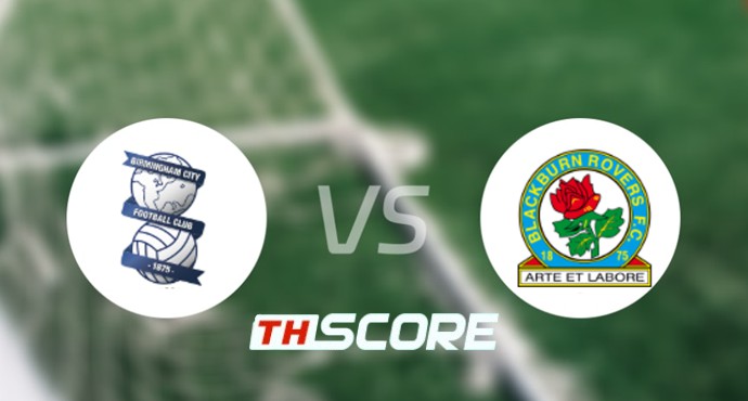 ⚽ วิเคราะห์บอล อีเอฟแอลแชมเปียนชิป : เบอร์มิงแฮม ซิตี้ vs แบล็คเบิร์น โรเวอร์ส