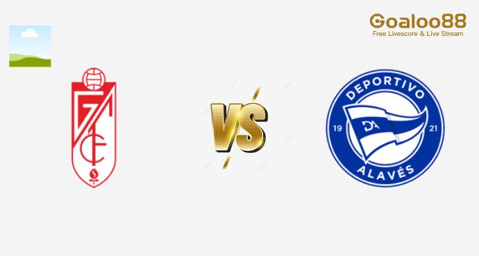 Granada CF VS Alaves Prediction Spanish La Liga
