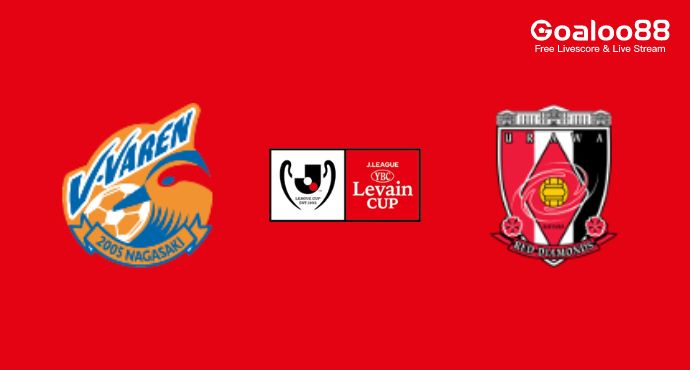 V-Varen Nagasaki VS Urawa Red Diamonds Prediction J-League Cup