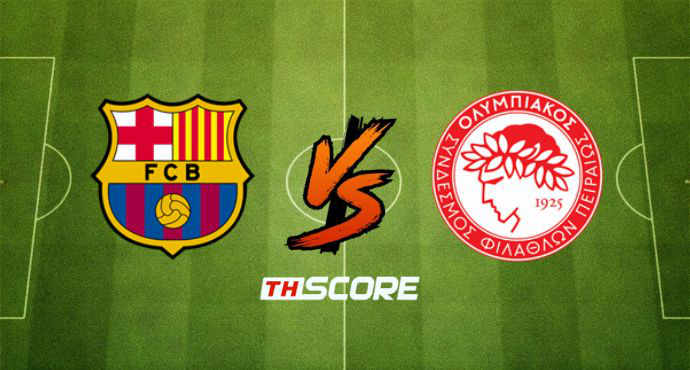 พรีวิวฟุตบอล ยูฟ่า แชมเปียนส์ลีก: บาร์เซโลน่า vs โอลิมเปียกอส ไพรีอัส