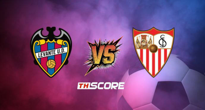 พรีวิวฟุตบอล ลาลิกา สเปน: เลบานเต้ vs เซบีย่า
