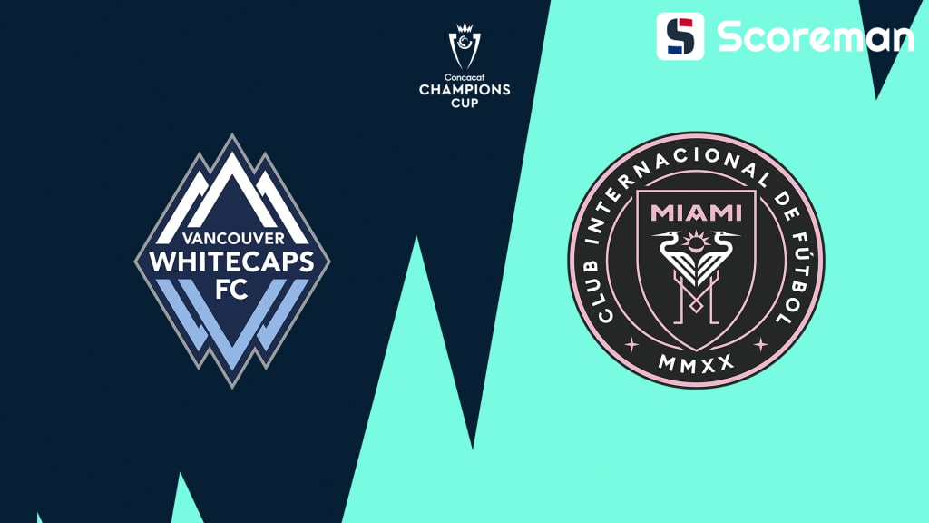 4월25일 CONCACAF 챔피언스컵 - 밴쿠버 화이트캡스 VS 인터 마이애미 해외축구 분석프리뷰