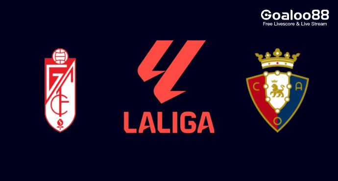 Granada CF VS Osasuna Prediction Spanish La Liga