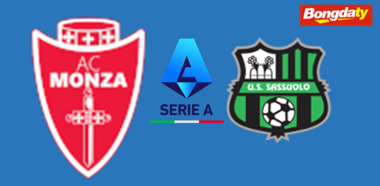 Monza vs US Sassuolo Calcio 01:45 19/09/2026 VĐQG Ý