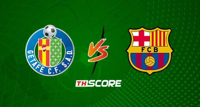 พรีวิวฟุตบอล ลาลิกา สเปน: เกตาเฟ่ vs บาร์เซโลน่า