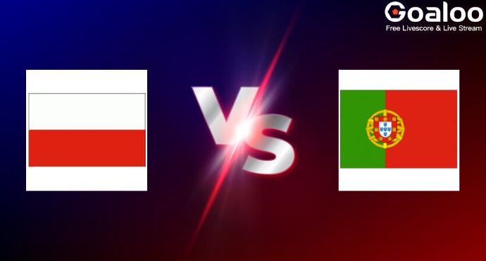 UEFA Nations League---Poland VS Portugal Preview