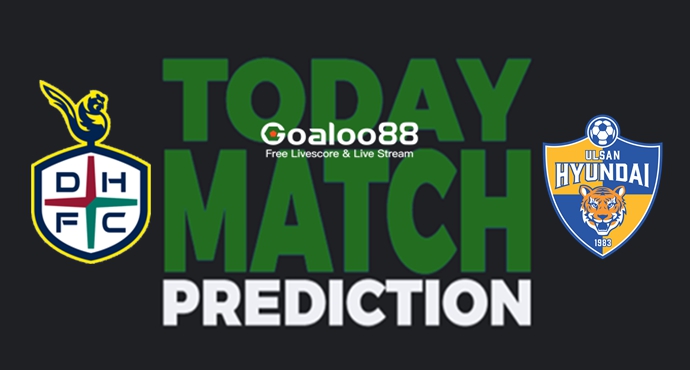 ​Daejeon Citizen vs Ulsan Hyundai FC Prediction K League 1