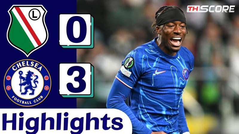 ​เชลซี ถล่ม ลีเกีย วอร์ซอว์ 3-0, มาดูเอเก้ ซัดเบิ้ล, ซานโช่ แอสซิสต์ 2 ครั้ง