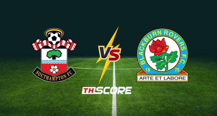 พรีวิวฟุตบอล อีเอฟแอล แชมเปียนชิป: เซาแธมป์ตัน vs แบล็คเบิร์น โรเวอร์ส