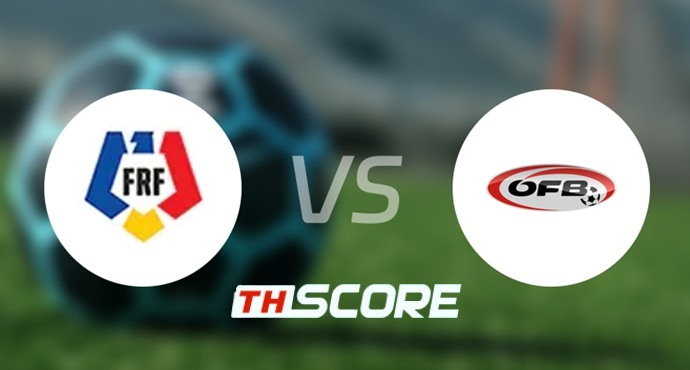 วิเคราะห์บอล【ฟุตบอลโลก รอบคัดเลือก โซนยุโรป】โรมาเนีย VS ออสเตรีย