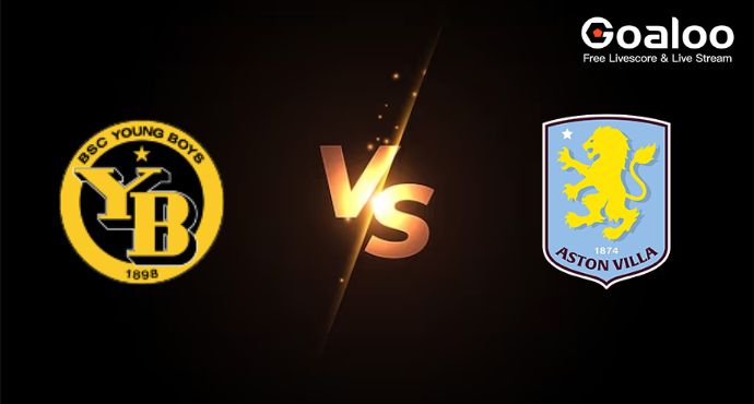 UEFA Champions League---Young Boys VS Aston Villa Preview