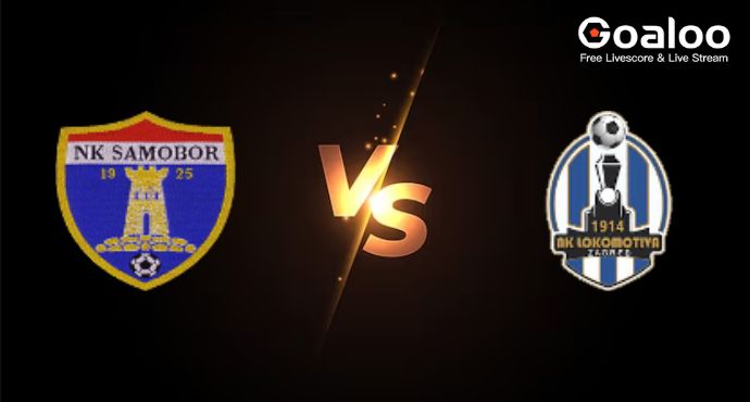 Croatia Cup---NK Samobor VS NK Lokomotiva Zagreb Preview