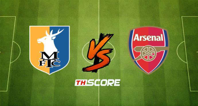 พรีวิวฟุตบอล เอฟเอ คัพ อังกฤษ: แมนส์ฟิลด์ ทาวน์ vs อาร์เซน่อล