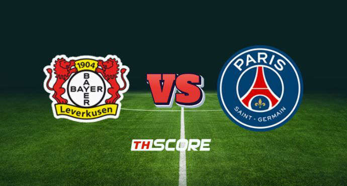 พรีวิวฟุตบอล ยูฟ่า แชมเปียนส์ลีก: ไบเออร์ เลเวอร์คูเซิน vs ปารีส แซงต์ แชร์กแมง
