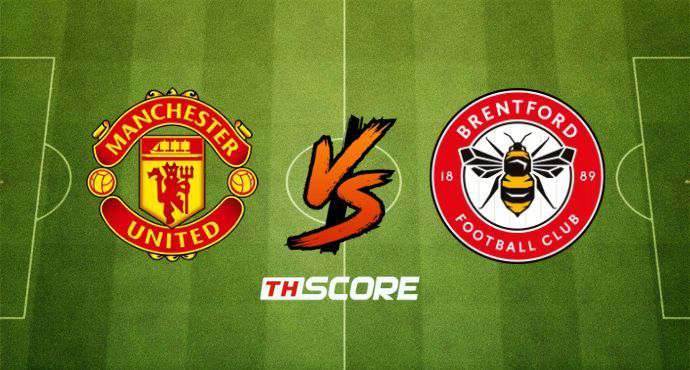 พรีวิวฟุตบอล พรีเมียร์ลีก อังกฤษ: แมนเชสเตอร์ ยูไนเต็ด vs เบรนท์ฟอร์ด