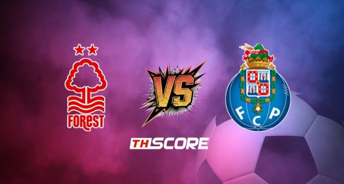 พรีวิวฟุตบอล ยูฟ่า ยูโรปา ลีก: น็อตติ้งแฮมฟอเรสต์ VS ปอร์โต้