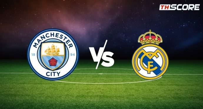 พรีวิวการแข่งขันระหว่าง แมนเชสเตอร์ ซิตี้ พบ เรอัล มาดริด