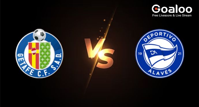 Spanish La Liga---Getafe VS Alaves Preview & Prediction