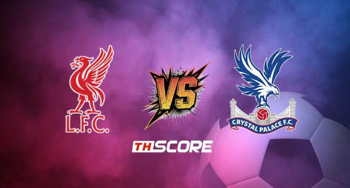 ​พรีวิวฟุตบอล พรีเมียร์ลีก อังกฤษ: ลิเวอร์พูล พบ คริสตัล พาเลซ