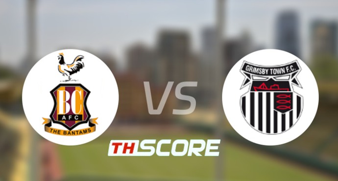 วิเคราะห์บอล【จอห์นสโตนส์ เพนท์โทรฟี่】แบรดฟอร์ด ซิตี้ VS กริมสบี้ ทาวน์
