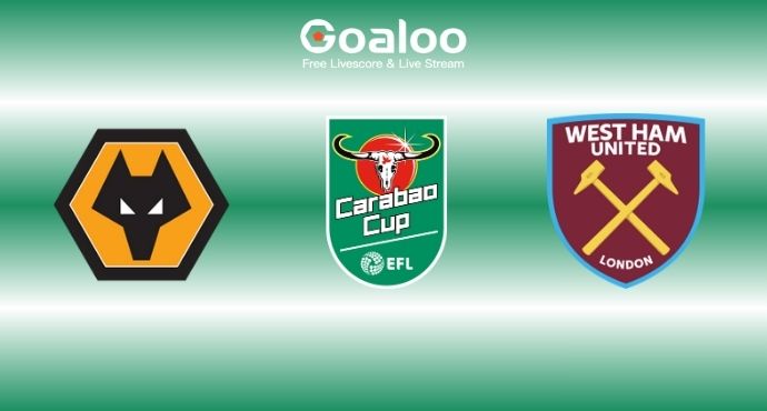 England League Cup---Wolves VS West Ham United Prediction