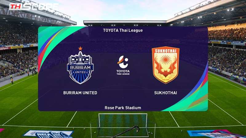 พรีวิวก่อนเกม บุรีรัมย์ ยูไนเต็ด VS สุโขทัย เอฟซี