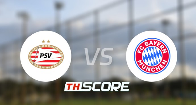 ⚽ วิเคราะห์ฟุตบอล | พีเอสวี ไอนด์โฮเฟ่น พบ บาเยิร์น มิวนิค