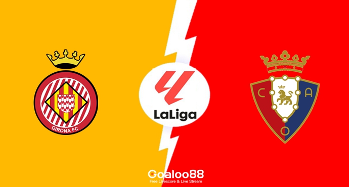 ​Girona vs Osasuna Prediction Spanish La Liga