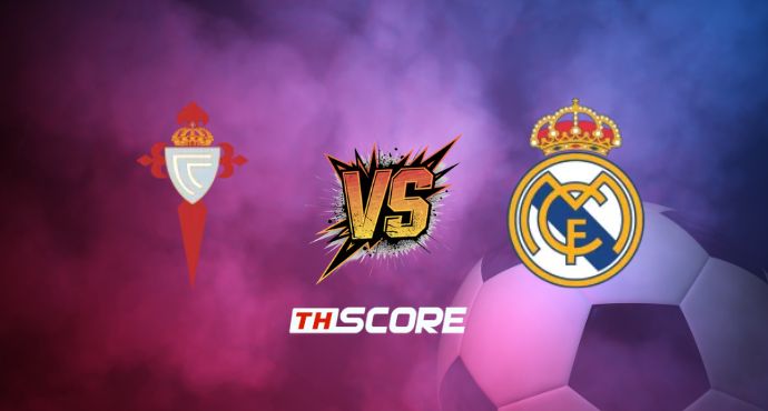 ​พรีวิวฟุตบอล ลาลิกา สเปน: เซลต้า บีโก้ vs เรอัล มาดริด