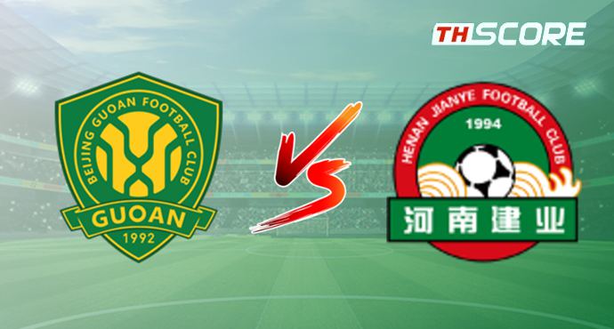วิเคราะห์บอล【ไชนีสซูเปอร์ลีก】ปักกิ่ง กั๋วอัน VS เหอหนาน ซงซาน หลงเหมิง