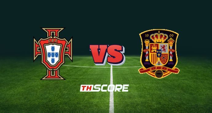 พรีวิวฟุตบอล ยูฟ่า เนชันส์ ลีก: โปรตุเกส vs สเปน