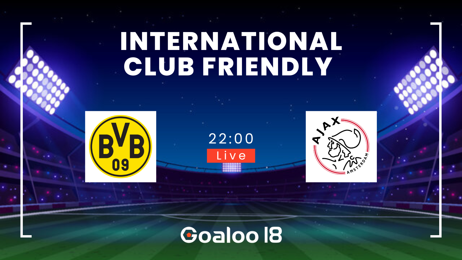 Borussia Dortmund VS AFC Ajax Prediction International Club Friendly