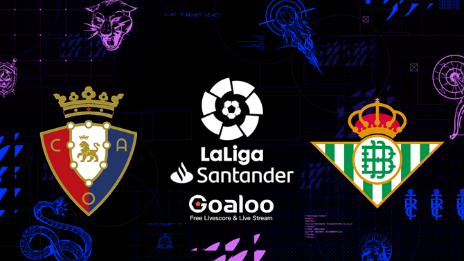 Osasuna VS Real Betis Prediction Spanish La Liga