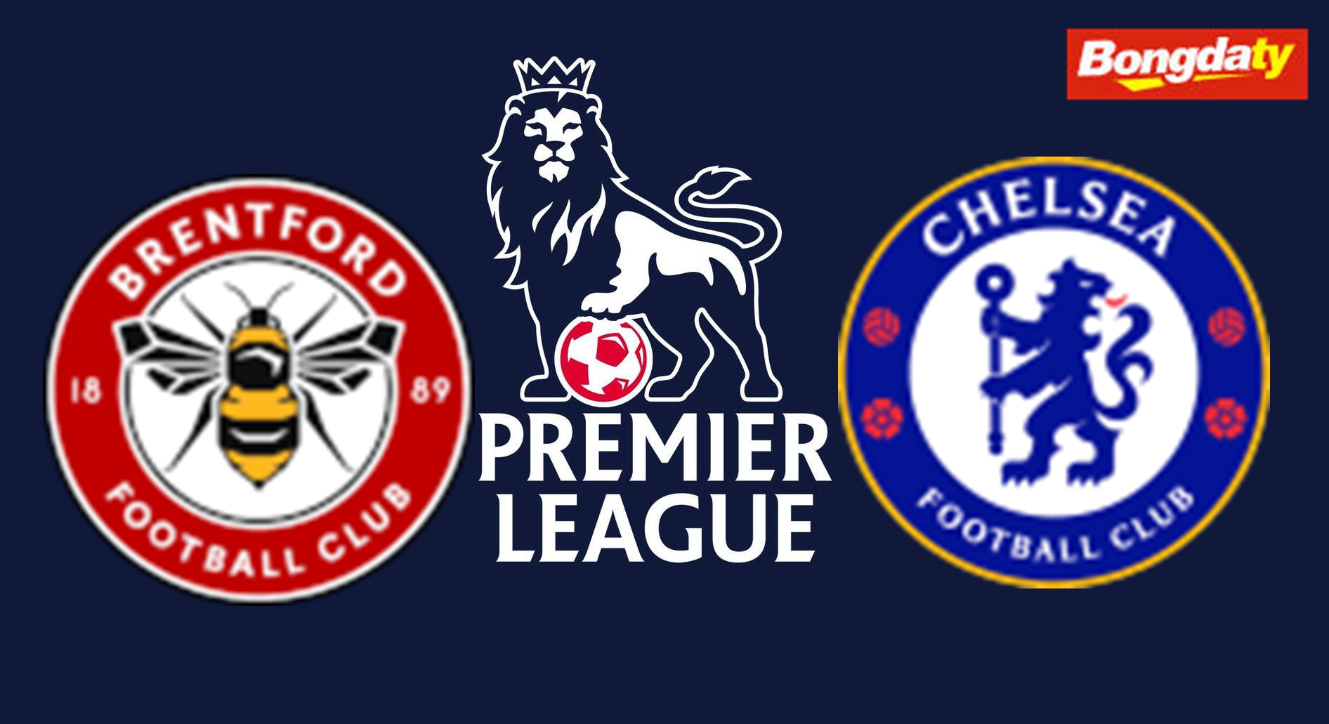 Brentford VS Chelsea FC 02:00 19/09/2026 Ngoại Hạng Anh