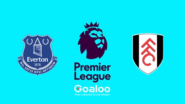 Everton VS Fulham Prediction English Premier League