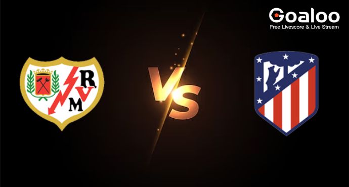 Spanish La Liga---Rayo Vallecano VS Atletico Madrid Preview