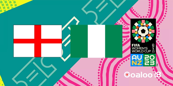 England (W) VS Nigeria (W) Preview and Prediction FIFA Women