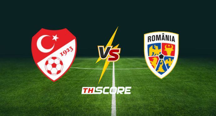 พรีวิวฟุตบอล ฟุตบอลโลก รอบคัดเลือก โซนยุโรป: ตุรกี vs โรมาเนีย