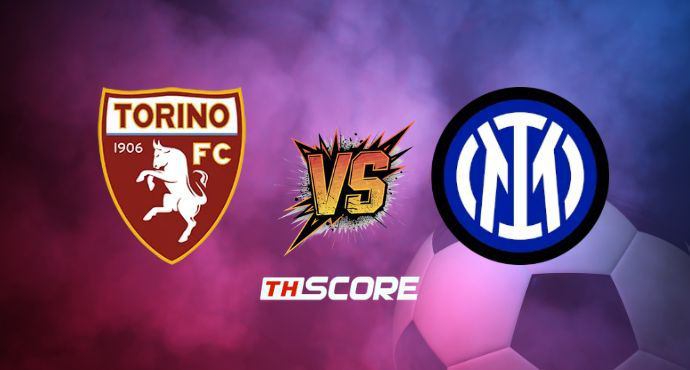 พรีวิวฟุตบอล เซเรียอา: โตริโน่ vs อินเตอร์ มิลาน