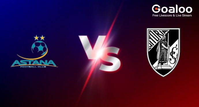 UEFA Conference League---Lokomotiv Astana VS Vitoria Guimaraes