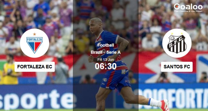 Fortaleza Favored to Overcome Santos' Road Woes - 13 June