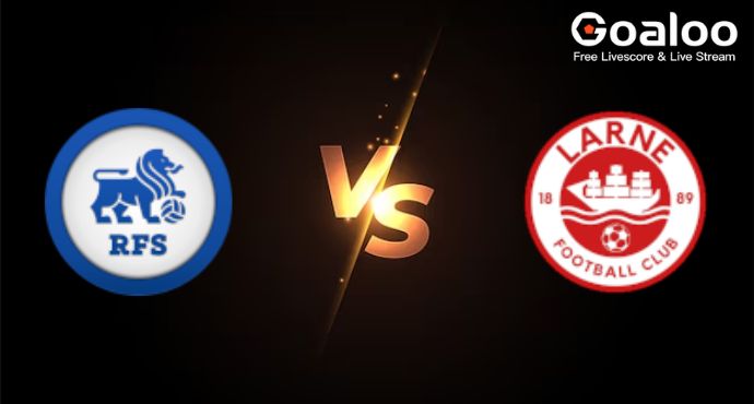 UEFA Champions League---FK Rigas Futbola skola VS Larne FC Preview