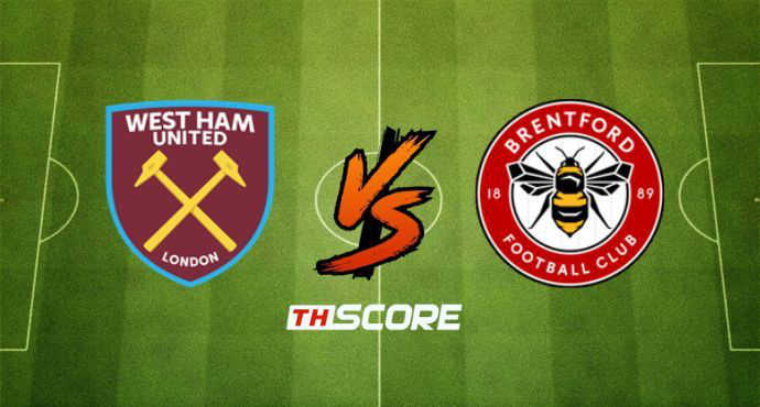 พรีวิวฟุตบอล พรีเมียร์ลีก อังกฤษ: เวสต์แฮมยูไนเต็ด vs เบรนท์ฟอร์ด