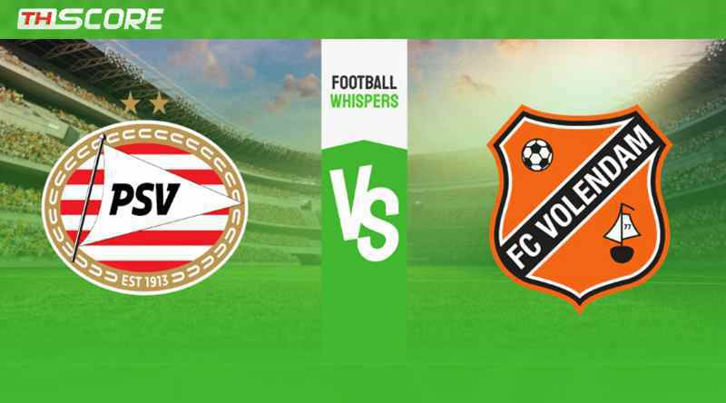 พรีวิวก่อนเกม พีเอสวี ไอนด์โฮเฟ่น(เยาวชน) VS โวเลนดัม