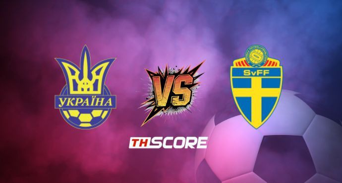 พรีวิวฟุตบอล ฟุตบอลโลก รอบคัดเลือก โซนยุโรป: ยูเครน vs สวีเดน
