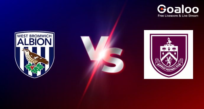 England Championship---West Bromwich(WBA) VS Burnley Preview